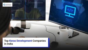 Top Keras Development & Consulting Companies in India