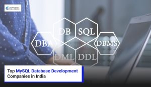 Top MySQL Database Development Companies in India