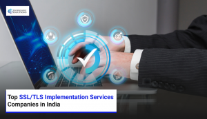 Top SSL/TLS Implementation Services Companies in India