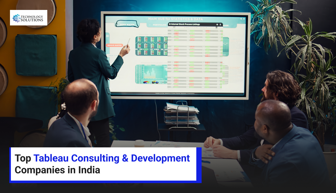 Top Tableau Consulting & Development Companies in India